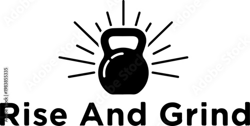 Fitness, workout, kettlebell, motivation, vector icon, Rise And Grind, gym, exercise, black