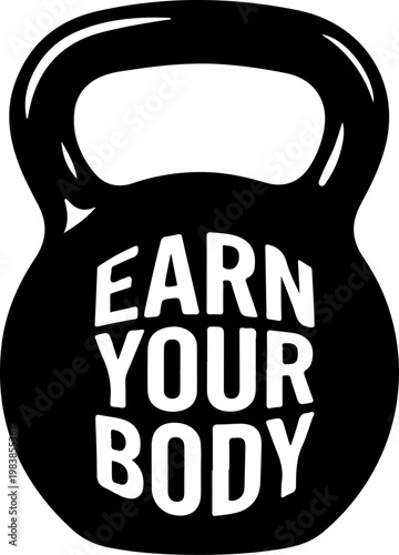 Black kettlebell vector, fitness motivation, gym icon, workout symbol, Earn Your Body text