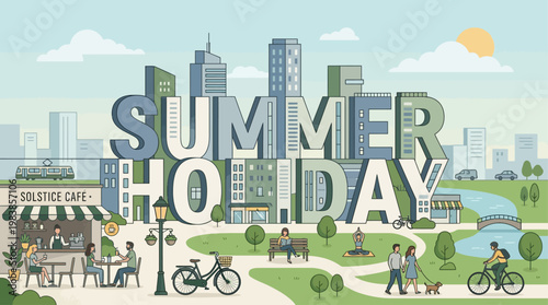 A stylish flat design illustration featuring 'SUMMER HOLIDAY' typography integrated into a modern urban landscape, highlighting city breaks and leisure activities in a metropolitan environment. 