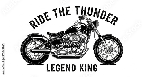 Classic Motorcycle with Ride the Thunder Legend King Text.