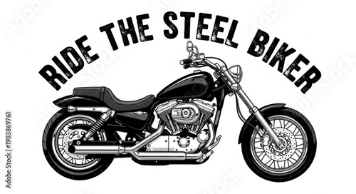 Classic Motorcycle with Ride the Steel Biker Text.