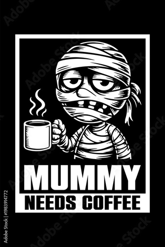 Mummy needs coffee Halloween costume shirt design