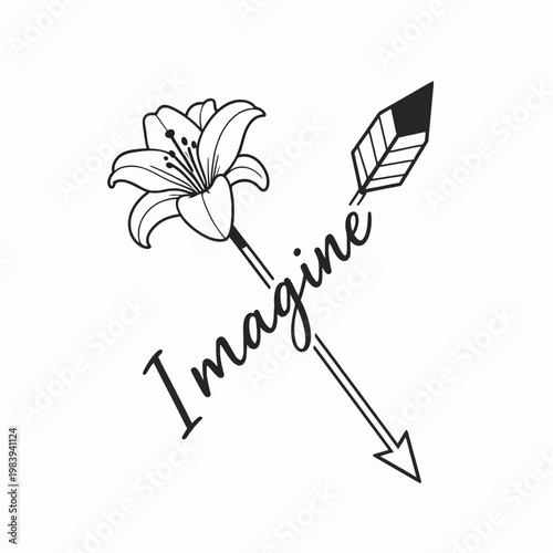 Minimalist black ink flat vector illustration of a single ornamental arrow with blooming lily and cursive imagine text, elegant boho chic decorative element for creative concept, isolated on white.