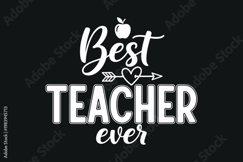 Bild auf Leinwand Best teacher ever a heartfelt appreciation message in white calligraphy