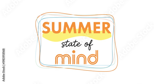 Summer state of mind, colorful typography, vibrant sticker, vector illustration, fun design element