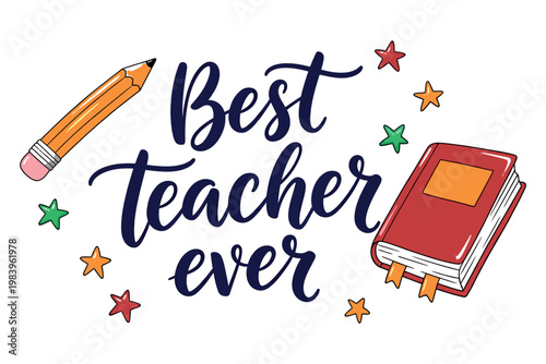 Konstfotografi Best teacher ever a celebration of educators and learning