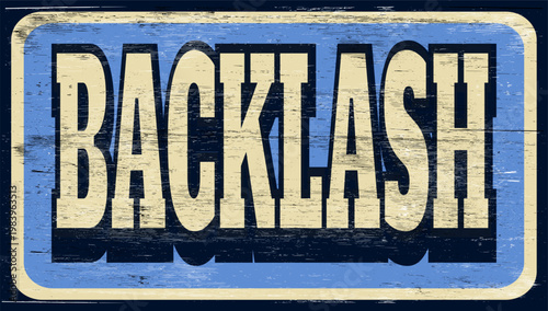 Aged retro backlash sign on wood
