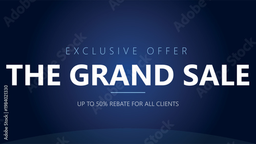 Grand sale promotional banner with exclusive rebate offer for clients