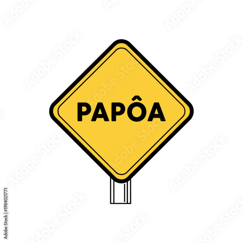 Yellow Road Sign with Papoa Text Vector Illustration