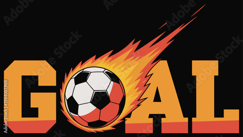 Dynamic soccer goal typography with flaming football, athletic sports vector illustration, fiery soccer ball graphic on black background