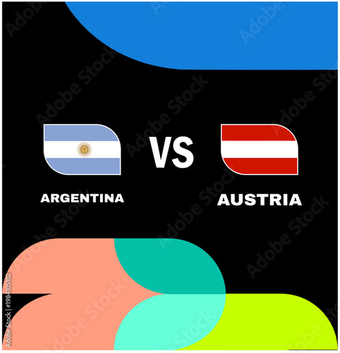 Argentina And Austria Match Flags Group J Countries Teams Football Final United States 2026 Emblem Design Football Vector Illustration