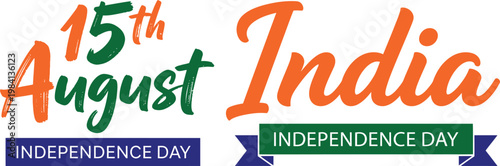 Celebrating india's independence day on august 15th with vibrant text and banners