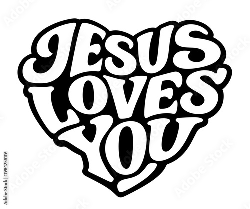 Christian Quote Jesus Loves You In Retro Heart Shape, Hand Lettered Religious Typography For T-Shirt Design, Gospel Message Decal