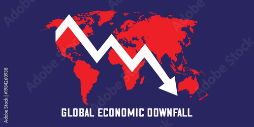 Global economic downfall poster with world map and downward red arrow representing financial crisis and market recession.