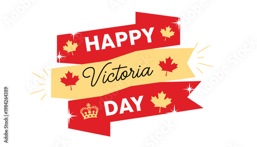 Festive happy victoria day banner with maple leaves and red and yellow ribbons
