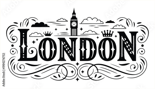 London calligraphy lettering in black and white featuring big ben and ornamental swirls, symbolizing urban identity, travel and artistic typography.