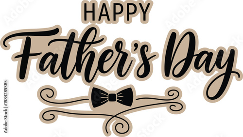 Happy father's day typography with bow tie icons a celebration of dads