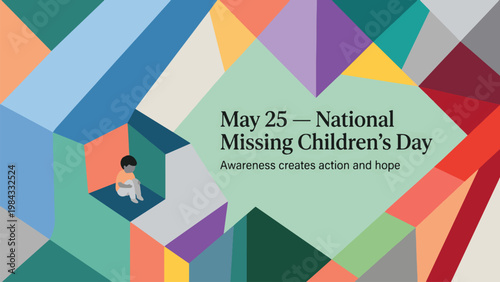 An abstract illustration for National Missing Children's Day on May 25, featuring a sad child in a corner and text promoting awareness, action, and hope.