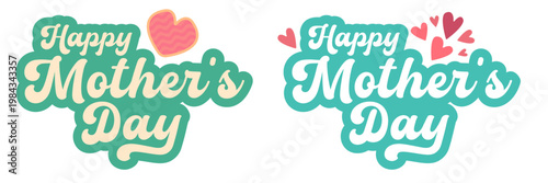 Happy Mother's Day greeting banner. Turquoise sticker Mothers day lettering with pink hearts isolated on white background. Modern vector mothers day seasonal illustration for social media.