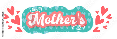 Happy Mother's Day greeting banner. Turquoise sticker Mothers day lettering with pink hearts isolated on white background. Modern vector mothers day seasonal illustration for social media.