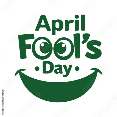 April Fool's Day playful typography, whimsical green smile and cartoon eyes, humorous holiday celebration vector graphic, fun prank event design element