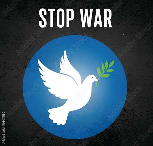 An anti-war vector illustration featuring a white peace dove with an olive branch in its beak against a blue circle and a dark textured background. Ideal for global peace and protest themes.