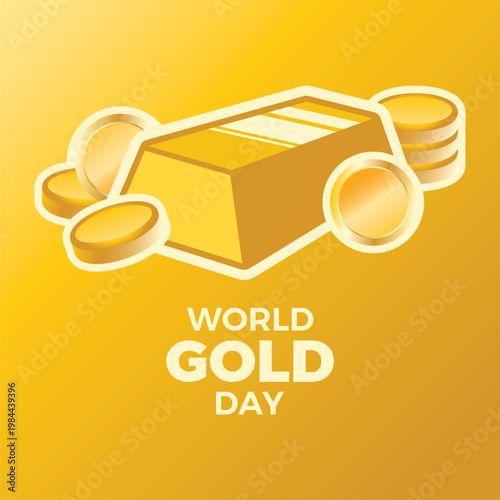 World Gold Day poster vector illustration. Gold brick and coins on a golden background vector. Template for background, banner, card. Every year in October