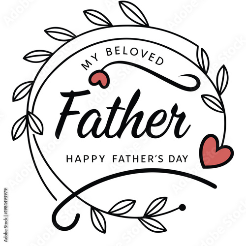 happy father's day, father's day, father, father's, dad, best dad, best father, my world, my father, my dad, beloved dad, beloved father, wish