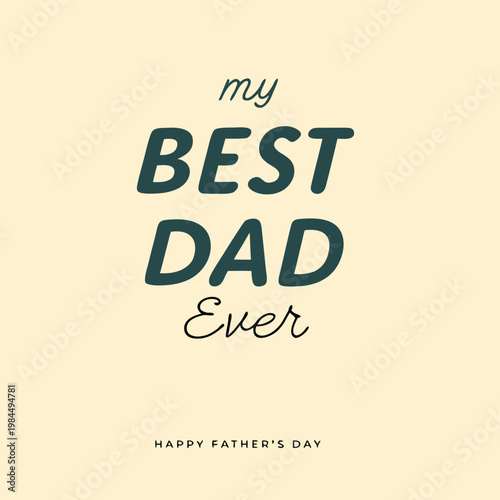happy father's day, father's day, father, father's, dad, best dad, best father, my world, my father, my dad, beloved dad, beloved father, wish