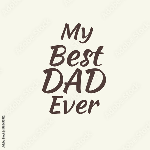 happy father's day, father's day, father, father's, dad, best dad, best father, my world, my father, my dad, beloved dad, beloved father, wish