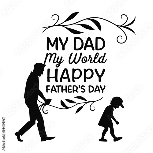 happy father's day, father's day, father, father's, dad, best dad, best father, my world, my father, my dad, beloved dad, beloved father, wish
