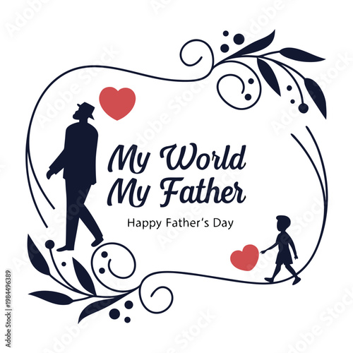 happy father's day, father's day, father, father's, dad, best dad, best father, my world, my father, my dad, beloved dad, beloved father, wish