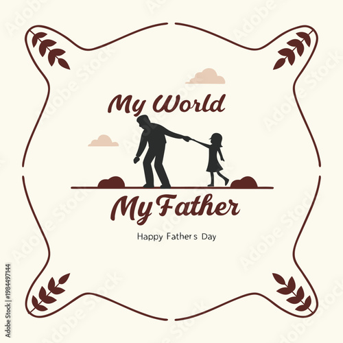 happy father's day, father's day, father, father's, dad, best dad, best father, my world, my father, my dad, beloved dad, beloved father, wish