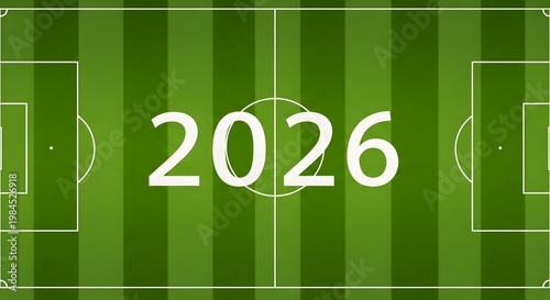 A green soccer field with white lines and the year 2026 on transparent background