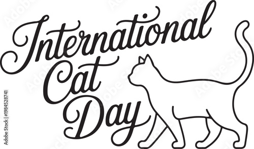 International cat day typography calligraphy silhouette vector art and illustration.
