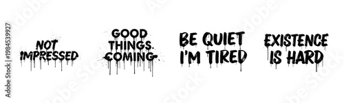 Dripping graffiti text art with phrases on white background