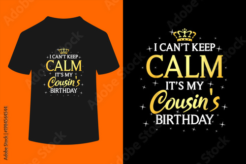 Quadro su tela I Can't Keep Calm It's My Cousin Birthday Gift Bday Party T-Shirt