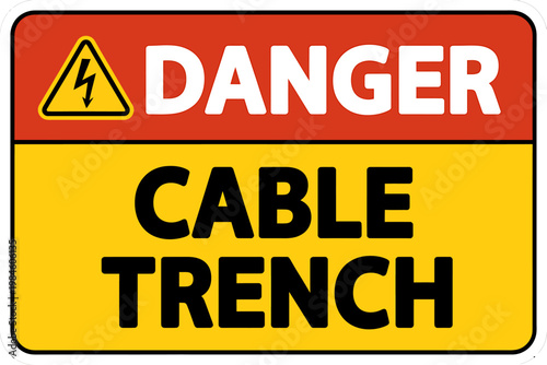 Warning sign for cable trench with danger and caution symbols