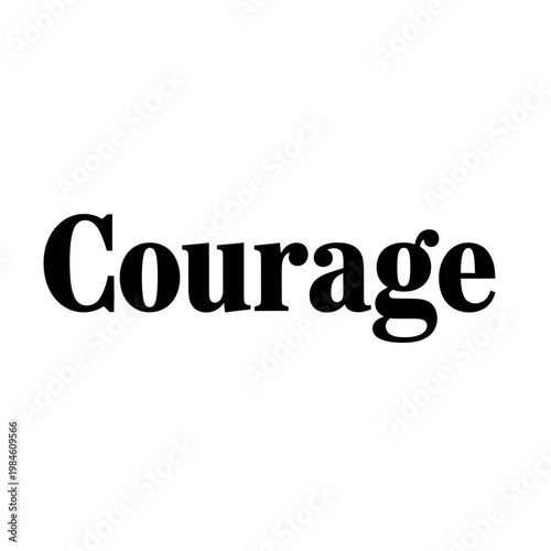 The word Courage displayed in bold black text on a white background.