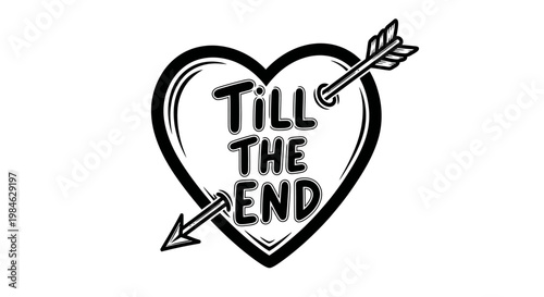 Romantic heart with arrow and "TILL THE END" text, eternal love symbol, isolated white background