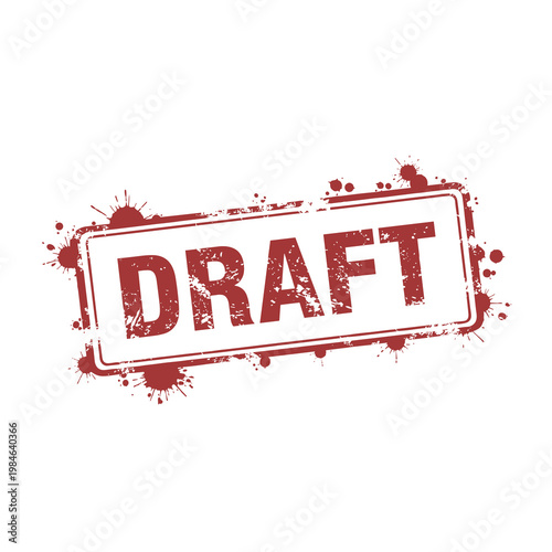 Draft red rubber stamp label with ink splatter grunge distressed texture vintage typography rectangle badge