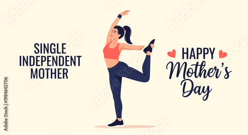 Single independent mother celebrating Mother's Day.