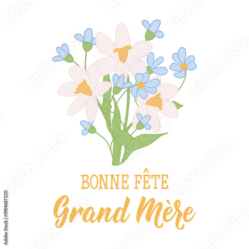 Bonne Fete Grand Mere. Translation from French - Happy Grandmother's Day. Perfect design for greeting cards, posters and social media. French Lettering.