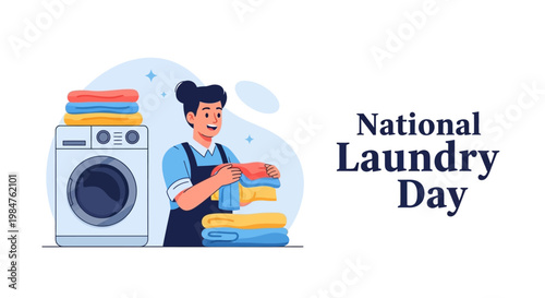 On National Laundry Day, a cheerful woman wearing an apron is folding clean clothes next to a washing machine with a stack of folded laundry in a brightly lit vector illustration