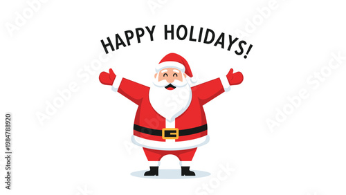 Cheerful santa claus character with open arms is wishing everyone happy holidays in a festive christmas illustration on a clean white background.