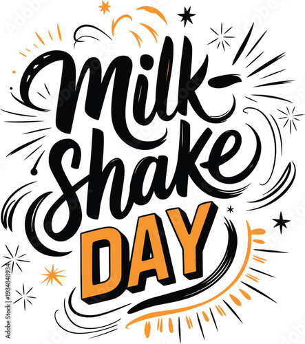 Milk Shake Day Hand Drawn Typography and Lettering Vector Illustration