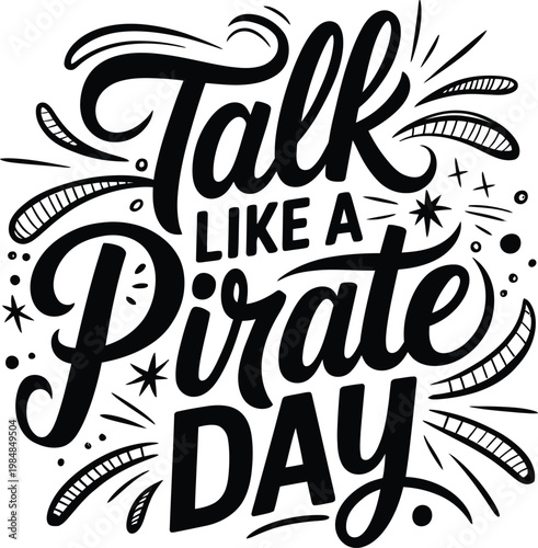 Talk Like A Pirate Day Hand Drawn Typography Lettering Vector Illustration