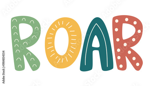 Roar lettering with colorful decorative font. Stylized word for nursery wall art and child room decor.