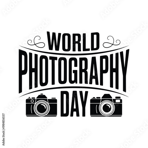 Vintage world photography day emblem featuring bold condensed lettering and slr cameras.