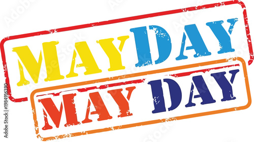Colorful Mayday warning stamp graphic with yellow orange blue texture